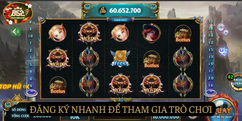 Đăng ký nhanh để trải nghiệm những tựa game hấp dẫn