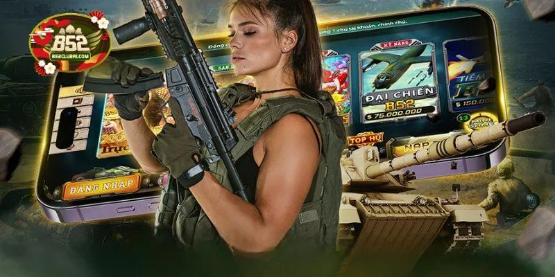 Thiên đường giải trí tại B52 Play của nhà cái B52club
